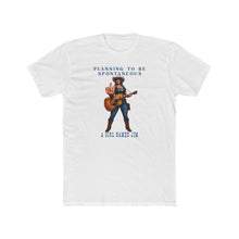 Load image into Gallery viewer, Planning To Be Spontaneous T-Shirt — Graphic Tee