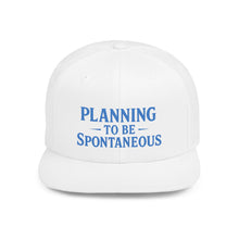 Load image into Gallery viewer, Spontaneous Planning Flat Bill Snapback Hat - Cool Cap for Casual Wear, Fun Gift for Friends, Ideal for Outdoor Festivals, Beach Days, [...]
