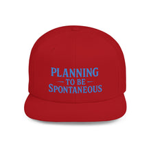 Load image into Gallery viewer, Spontaneous Planning Flat Bill Snapback Hat - Cool Cap for Casual Wear, Fun Gift for Friends, Ideal for Outdoor Festivals, Beach Days, [...]
