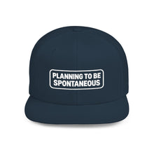 Load image into Gallery viewer, "Planning to Be Spontaneous" Embroidered Cap

