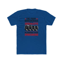 Load image into Gallery viewer, "The Four Douchebags of the Ameripocalypse: Planning to Be Spontaneous" Graphic Tee
