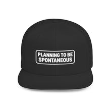 Load image into Gallery viewer, "Planning to Be Spontaneous" Embroidered Cap
