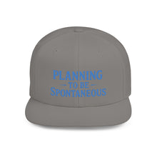 Load image into Gallery viewer, Spontaneous Planning Flat Bill Snapback Hat - Cool Cap for Casual Wear, Fun Gift for Friends, Ideal for Outdoor Festivals, Beach Days, [...]

