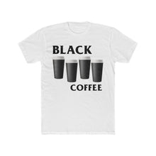 Load image into Gallery viewer, Black Coffee
