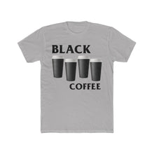 Load image into Gallery viewer, Black Coffee
