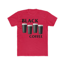 Load image into Gallery viewer, Black Coffee
