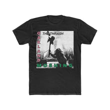 Load image into Gallery viewer, The Thrash - Oakland Moshing
